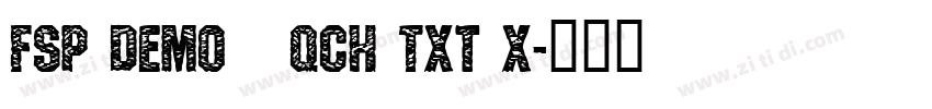 FSP DEMO   Qch Txt x字体转换
